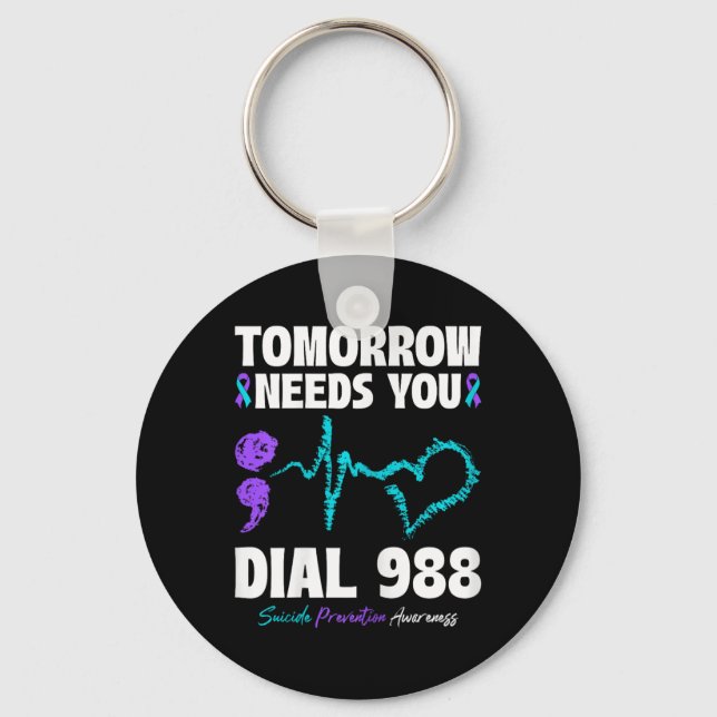 Suicide Prevention 988 Tomorrow Needs You Mental H Keychain (Front)