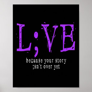Suicide Prevention And Awareness ; Semicolon Poster
