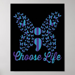 Suicide Prevention Awareness Choose Life Semicolon Poster