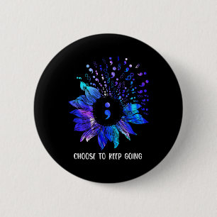 Suicide Prevention Awareness Choose To Keep Going 2 Inch Round Button