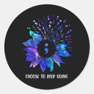 Suicide Prevention Awareness Choose To Keep Going  Classic Round Sticker
