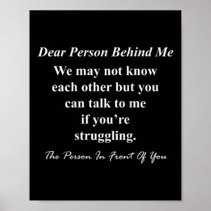 Suicide Prevention Awareness Dear Person Behind Me Poster