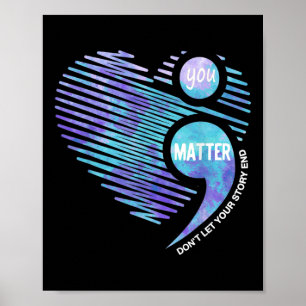Suicide Prevention Awareness Dont Let Your Story E Poster