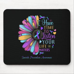 Suicide Prevention Awareness I Have Time To Listen Mouse Pad