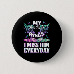 Suicide Prevention Awareness I Miss My Brother Eve 2 Inch Round Button