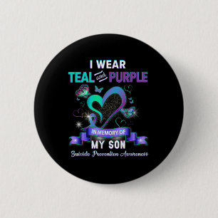 Suicide Prevention Awareness I Wear Teal Purple Fo 2 Inch Round Button