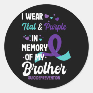 Suicide Prevention Awareness In Memory Of Brother Classic Round Sticker