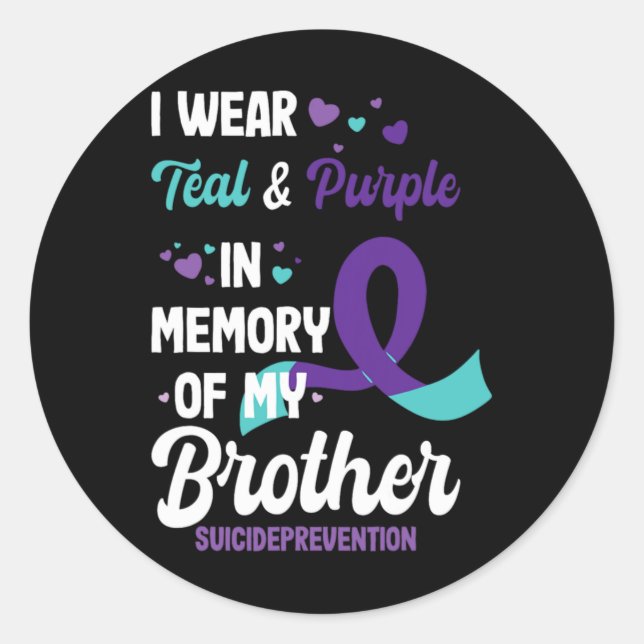 Suicide Prevention Awareness In Memory Of Brother  Classic Round Sticker (Front)