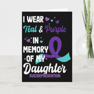 Suicide Prevention Awareness In Memory Of Daughter Card