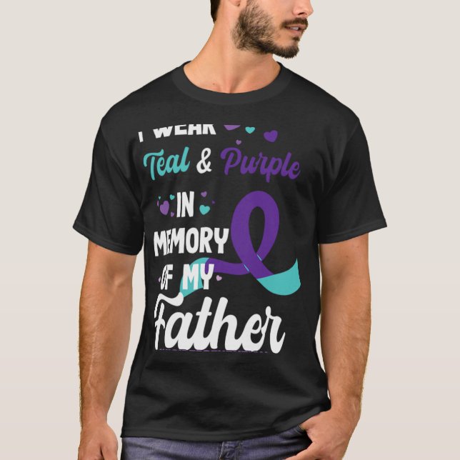 Suicide Prevention Awareness In Memory Of Father  T-Shirt (Front)