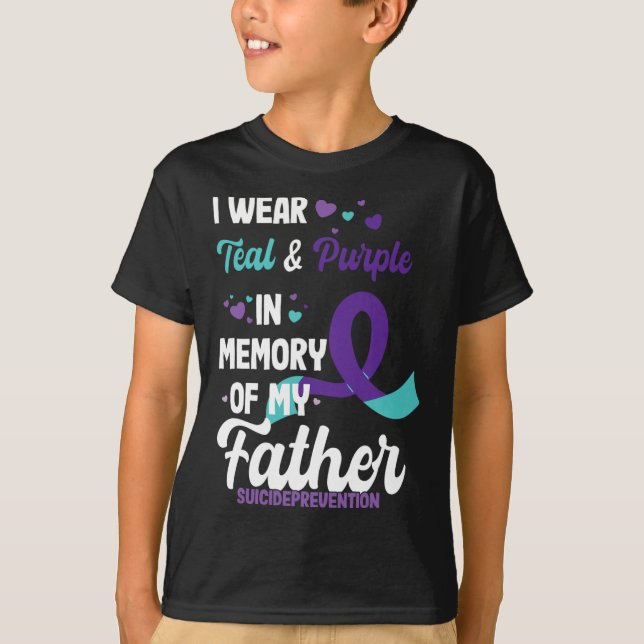 Suicide Prevention Awareness In Memory Of Father  T-Shirt (Front)
