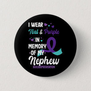 Suicide Prevention Awareness In Memory Of Nephew 2 Inch Round Button