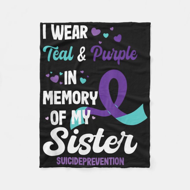 Suicide Prevention Awareness In Memory Of Sister  Fleece Blanket (Front)