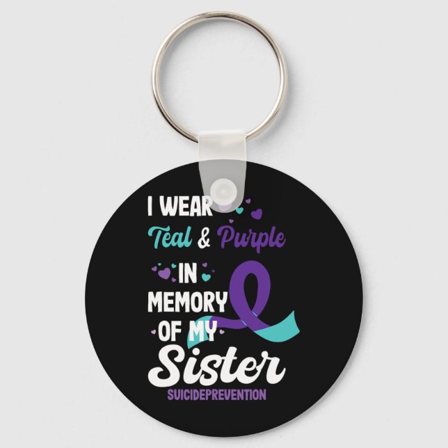 Suicide Prevention Awareness In Memory Of Sister  Keychain (Front)