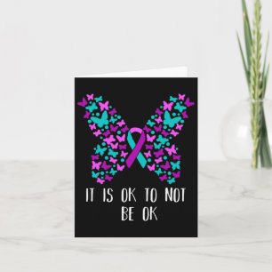 Suicide Prevention Awareness It Is Ok To Not Be Ok Card
