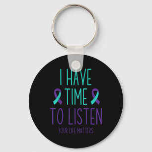 Suicide Prevention Awareness Month I Have Time To  Keychain