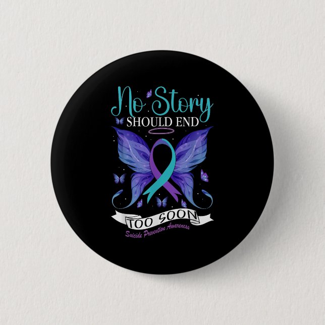 Suicide Prevention Awareness - No Story Should End 2 Inch Round Button (Front)