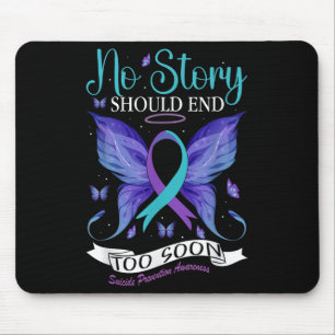 Suicide Prevention Awareness - No Story Should End Mouse Pad