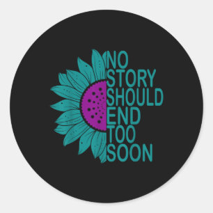 Suicide Prevention Awareness No Story Should End T Classic Round Sticker