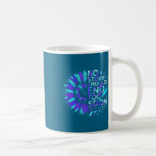 Suicide Prevention Awareness No Story Should End T Coffee Mug