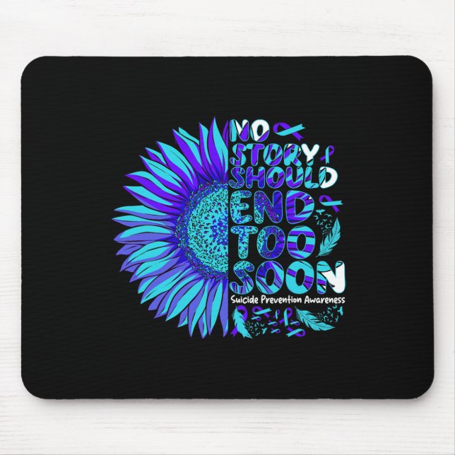 Suicide Prevention Awareness No Story Should End T Mouse Pad (Front)