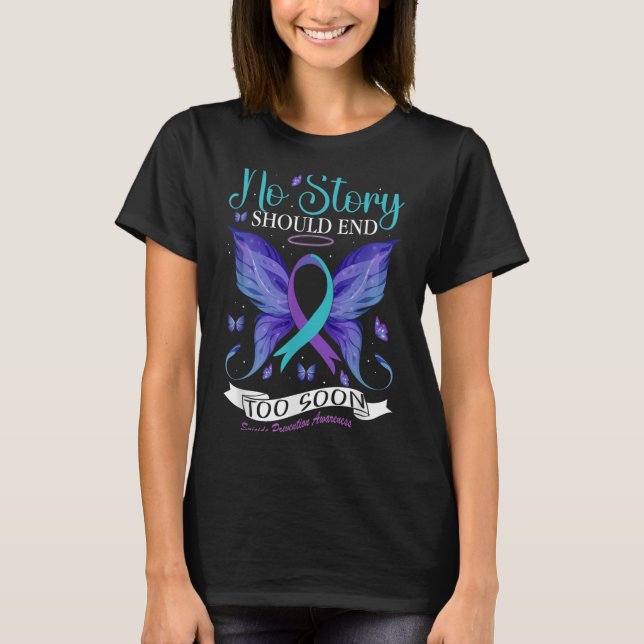 Suicide Prevention Awareness - No Story Should End T-Shirt (Front)