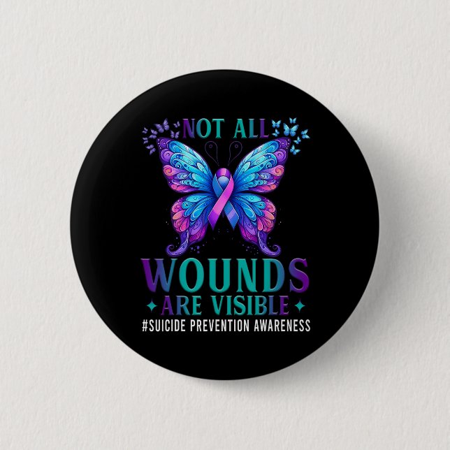 Suicide Prevention Awareness Not All Wounds Are Vi 2 Inch Round Button (Front)