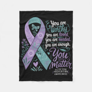 Suicide Prevention Awareness Positive Support You Fleece Blanket