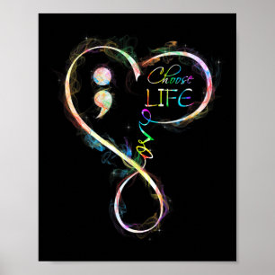 Suicide Prevention Awareness Semicolon Choose Life Poster