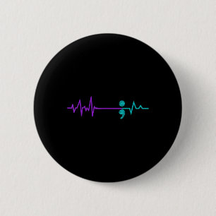 Suicide Prevention  Awareness Semicolon Stay  2 Inch Round Button