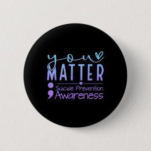 Suicide Prevention Awareness Semicolon Teal &amp;  2 Inch Round Button