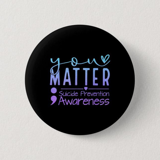Suicide Prevention Awareness Semicolon Teal &amp;  2 Inch Round Button (Front)