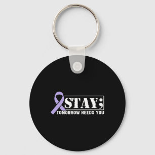 Suicide Prevention Awareness Stay Tomorrow Needs Y Keychain