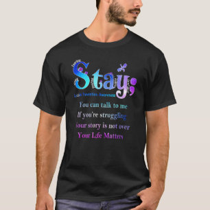 Suicide Prevention Awareness Stay Your Life Matter T-Shirt