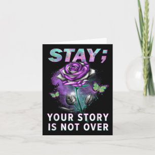 Suicide Prevention Awareness Stay Your Story Is No Card