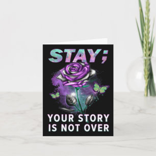 Suicide Prevention Awareness Stay Your Story Is No Card