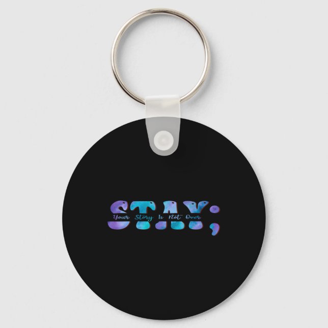 Suicide Prevention Awareness Stay Your Story Is No Keychain (Front)