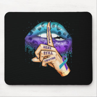 Suicide Prevention Awareness Still Here Still Figh Mouse Pad