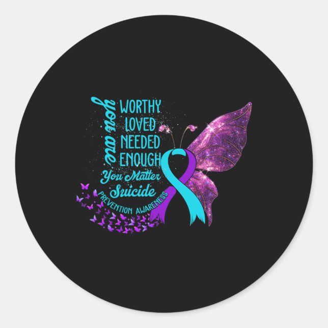 Suicide Prevention Awareness Worthy Loved Needed E Classic Round Sticker (Front)