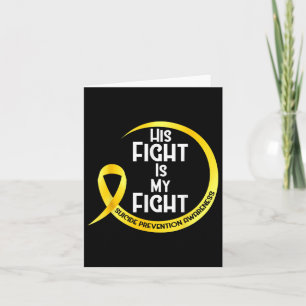 Suicide Prevention Awareness Yellow Ribbon His Fig Card