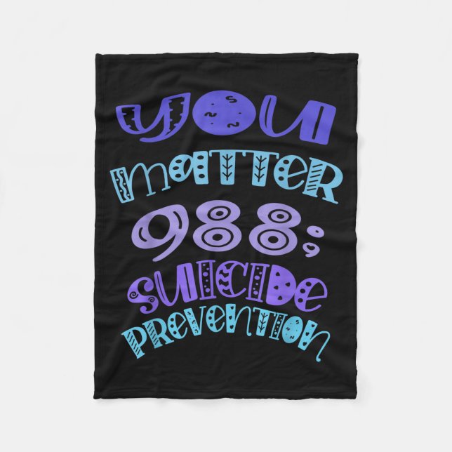 Suicide Prevention Awareness You 988 Mental Health Fleece Blanket (Front)