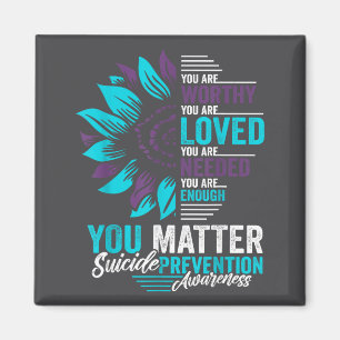 Suicide Prevention Awareness You Are Worthy Loved Magnet