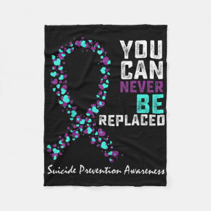 Suicide Prevention Awareness You Can Never Be Repl Fleece Blanket