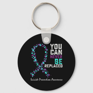 Suicide Prevention Awareness You Can Never Be Repl Keychain