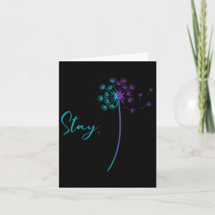 Suicide Prevention Dandelion Teal And Purple Stay Card