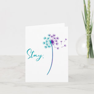 Suicide Prevention Dandelion Teal And Purple Stay  Card