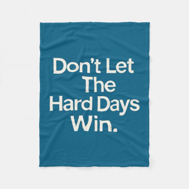 Suicide Prevention- Don't Let The Hard Days Win Pr Fleece Blanket (Front)