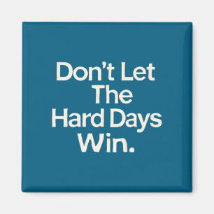 Suicide Prevention- Don't Let The Hard Days Win Pr Magnet