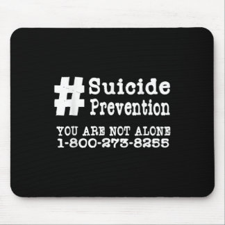Suicide Prevention Hashtag Tshirt _ Mental Health  Mouse Pad