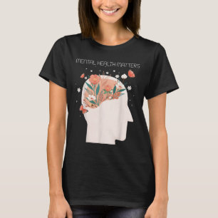 Suicide Prevention - Mental Health Awareness 7 T-Shirt